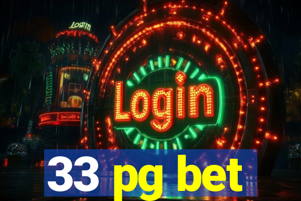 33 pg bet